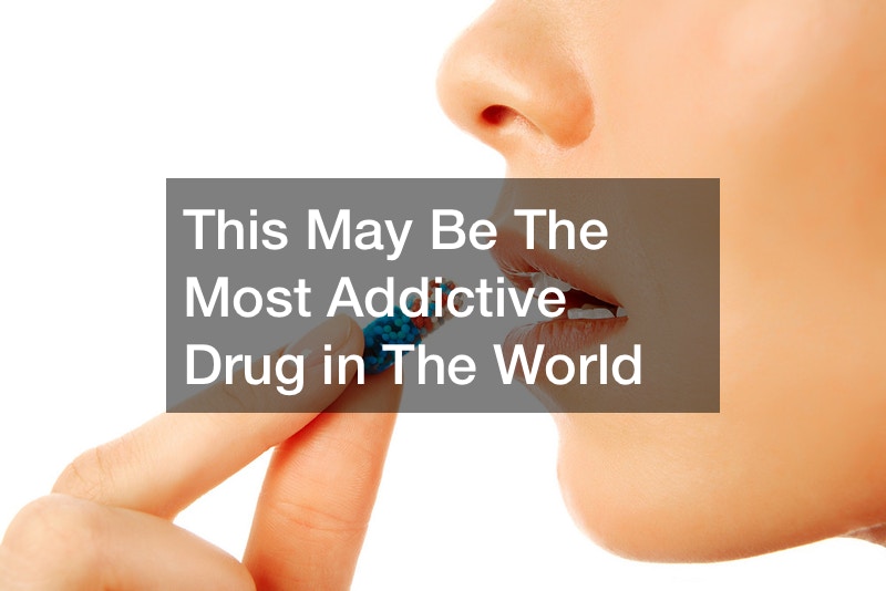 This May Be The Most Addictive Drug in The World