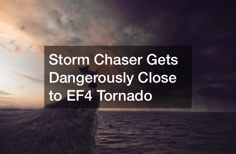 Storm Chaser Gets Dangerously Close to EF4 Tornado