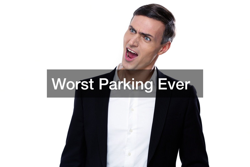 Worst Parking Ever
