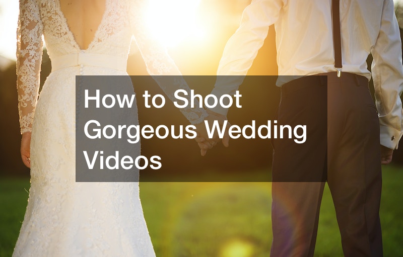 How to Shoot Gorgeous Wedding Videos
