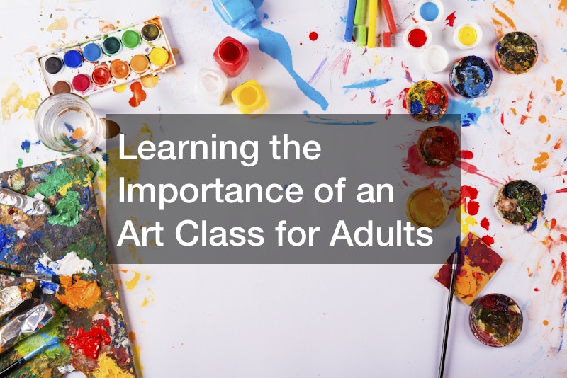 Learning the Importance of an Art Class for Adults